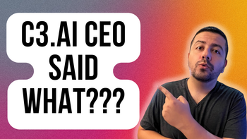 You Won't Believe What the C3.ai CEO Just Said: https://g.foolcdn.com/editorial/images/737517/c2ai-ceo-said-what.png