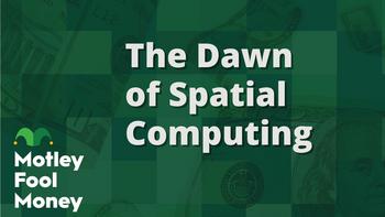 Cathy Hackl on Spatial Computing: https://g.foolcdn.com/editorial/images/766854/mfm_24.jpg