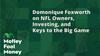 Domonique Foxworth on NFL Owners, Investing, and Keys to the Big Game: https://g.foolcdn.com/editorial/images/719546/mfm_20230205.jpg