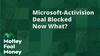 Microsoft-Activision Deal Blocked in the U.K. Now What?: https://g.foolcdn.com/editorial/images/729913/mfm_20230426.jpg