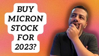 Down 46% in 2022, Is Micron Stock a Buy for 2023?: https://g.foolcdn.com/editorial/images/715675/buy-micron-stock-for-2023.jpg