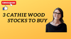My Top 3 Cathie Wood Stocks to Buy Now: https://g.foolcdn.com/editorial/images/702390/3-cathie-wood-stocks-to-buy.png