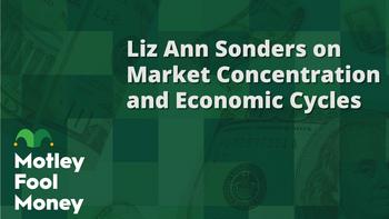 Liz Ann Sonders on Market Concentration and Economic Cycles: https://g.foolcdn.com/editorial/images/784354/mfm_20.jpg