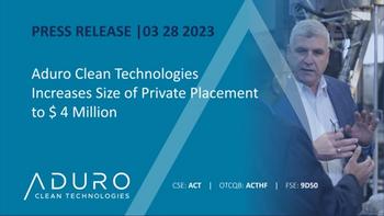 Aduro Clean Technologies erhöht Umfang der Privatplatzierung auf 4 Millionen USD: https://ml.globenewswire.com/Resource/Download/2c38da7f-ebce-46ea-bb53-beeec6be4053
