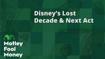 Disney's Lost Decade and Next Act: https://g.foolcdn.com/editorial/images/747278/mfm_20230908.jpg