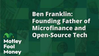 The Money Side of Benjamin Franklin: https://g.foolcdn.com/editorial/images/703317/mfm_2022102.jpg