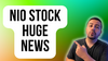 Huge News for Nio Stock Investors!: https://g.foolcdn.com/editorial/images/738958/nio-stock-huge-news.png