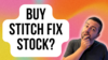 Should Investors Buy Stitch Fix Stock Right Now?: https://g.foolcdn.com/editorial/images/736074/buy-stitch-fix-stock.png