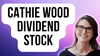 1 Spectacular Cathie Wood Dividend Stock to Buy Now in September: https://g.foolcdn.com/editorial/images/747573/cathie-wood-dividend-stock.png