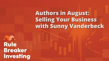 Talking With Authors: "Selling Without Selling Out" With Sunny Vanderbeck: https://g.foolcdn.com/editorial/images/745292/rbi_20230809.jpg