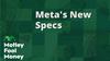 Meta's New Specs: https://g.foolcdn.com/editorial/images/792398/mfm_26.jpg