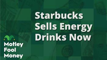 Forget Coffee: Starbucks Sells Energy Drinks! (Just Kidding About the "Forget Coffee" Thing): https://g.foolcdn.com/editorial/images/782158/mfm_25.jpg