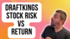 Does DraftKings Offer Investors a Compelling Risk vs. Return?: https://g.foolcdn.com/editorial/images/743514/draftkings-stock-risk-vs-return.png
