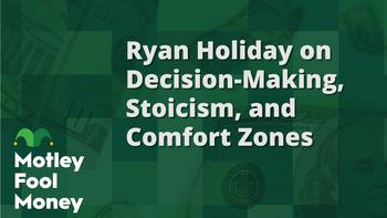 Author Ryan Holiday on Decision-Making, Stoicism, and Comfort Zones: https://g.foolcdn.com/editorial/images/783894/mfm_14.jpg