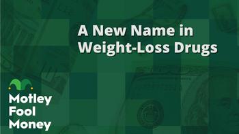 A New Name in Weight Loss Drugs: https://g.foolcdn.com/editorial/images/778379/mfm_20.jpg