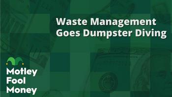 Waste Management Eyes an Expansion: https://g.foolcdn.com/editorial/images/779777/mfm_03.jpg