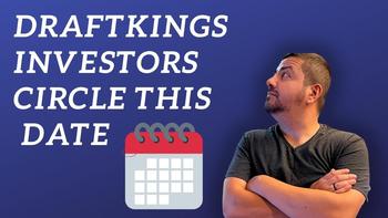 DraftKings Investors Need to Circle This Crucial Date in November: https://g.foolcdn.com/editorial/images/705187/draftkings-investors-circle-this-date.jpg