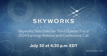 Skyworks Sets Date for Third Quarter Fiscal 2024 Earnings Release and Conference Call: https://mms.businesswire.com/media/20240716690994/en/2186708/5/3Q24_Earnings_Call_Social_FbLnkIn_1200x628.jpg