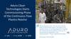 Aduro Clean Technologies startet die Phase der Inbetriebnahme des Kunststoffreaktors mit kontinuierlichem Durchfluss: https://ml.globenewswire.com/Resource/Download/e25506cd-7625-4735-8e05-0a204b6c97a9