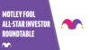 Motley Fool All-Star Investor Roundtable: https://g.foolcdn.com/editorial/images/715616/20230106_allstarinvestorsroundtable.png